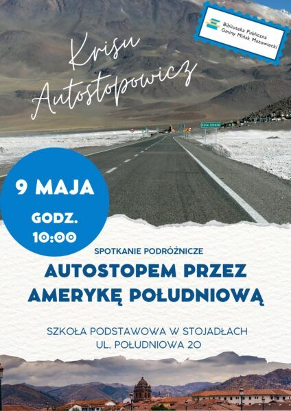 plakat - spotkanie podróżnicze, SP Stojadła, 9 maja godz.10